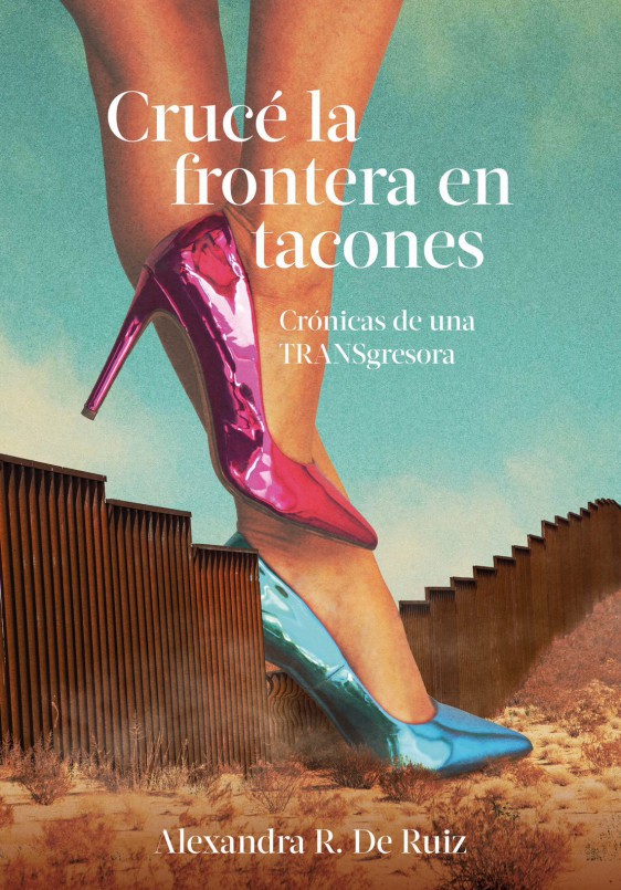 Crucé la frontera en tacones