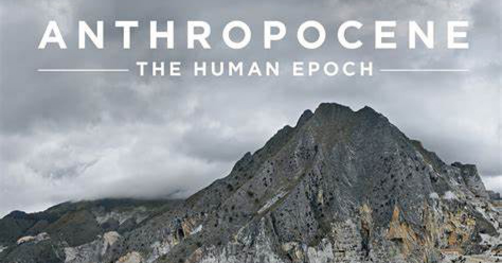 Anthropocene: The Human Epoch