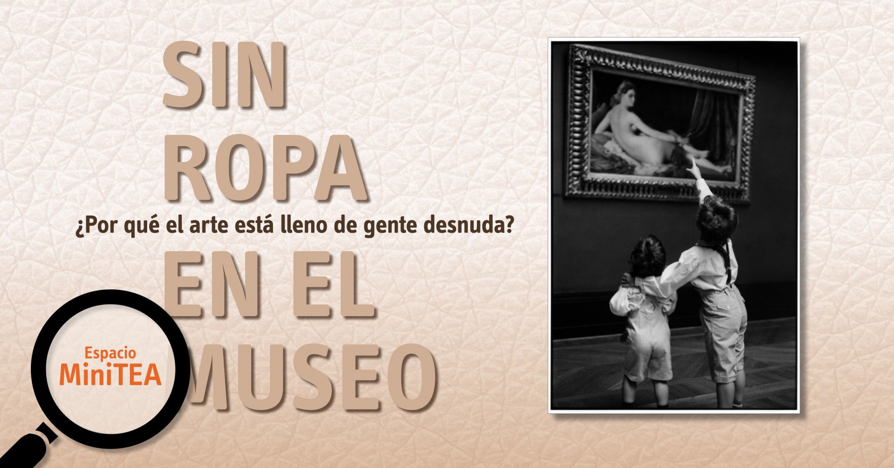 MiniTEA. Sin ropa en el museo