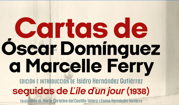 Presentación del libro 'Cartas de Óscar Domínguez a Marcelle Ferry'