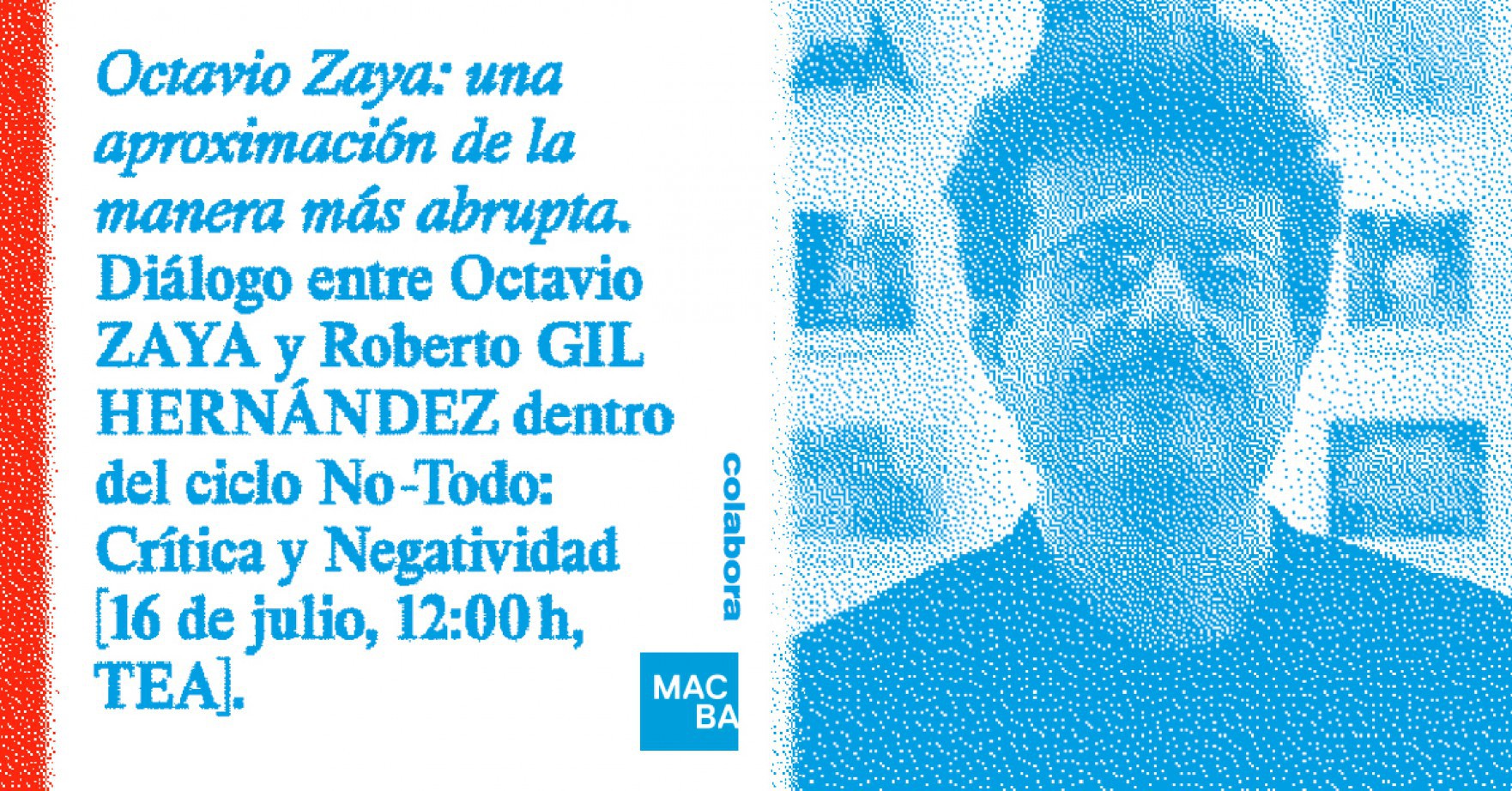 Octavio Zaya: una aproximación de la manera más abrupta