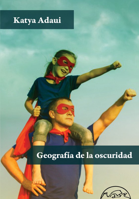 'Geografía de la oscuridad', de Katya Adaui