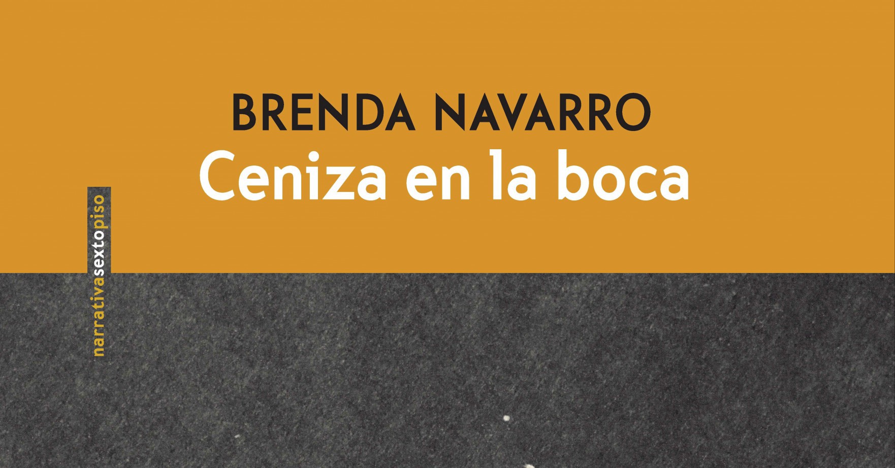 'Ceniza en la boca', de Brenda Navarro