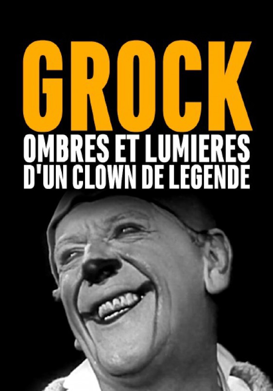 Grock. Luces y sombras de un payaso legendario