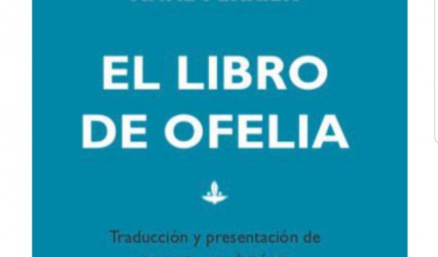 TEA Tenerife presenta 'El libro de Ofelia', de Anne Perrier, traducido por Rafael-José Díaz